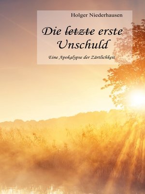 cover image of Die [durchgestrichen--letzte] erste Unschuld